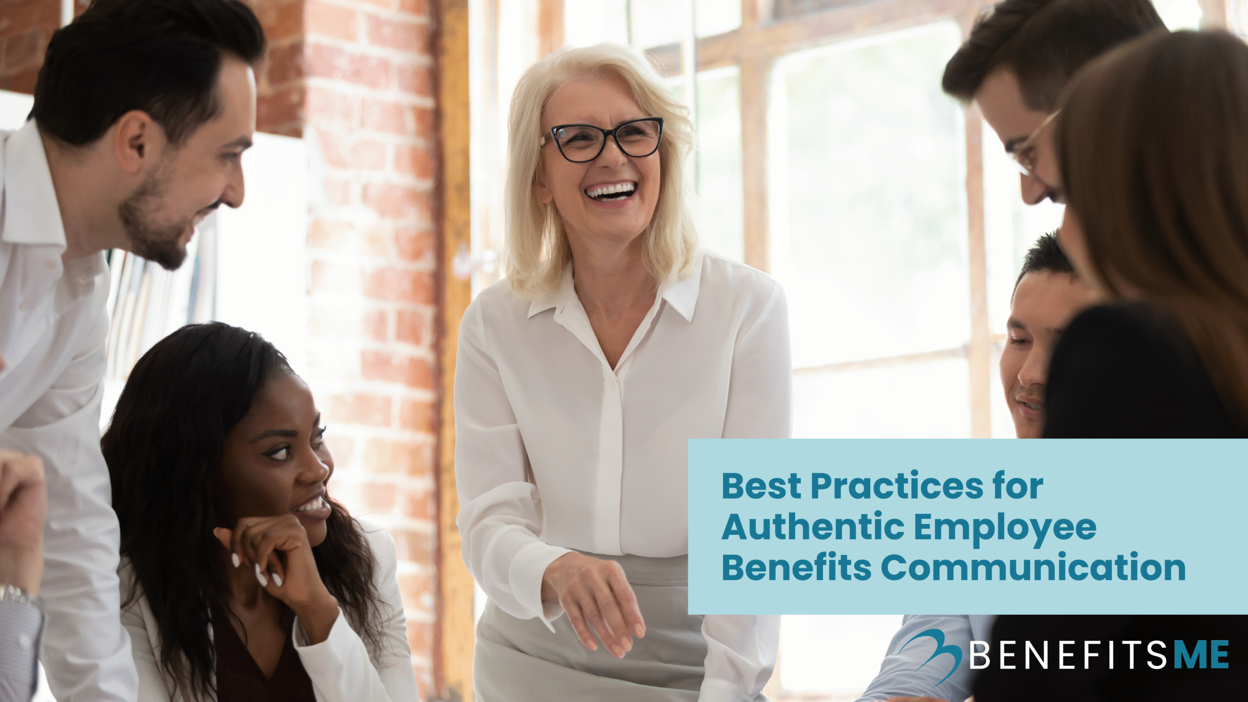 Best Practices for Authentic Employee Benefits Communication